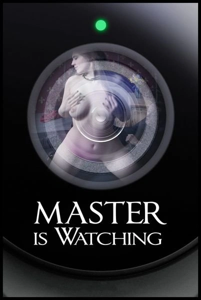 Electra Rayne Master is Watching [HD|2016]