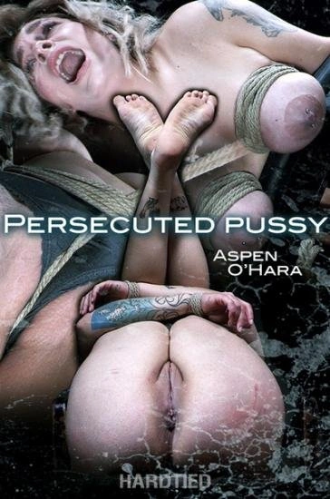 Aspen O'Hara Persecuted Pussy [SD|2022]